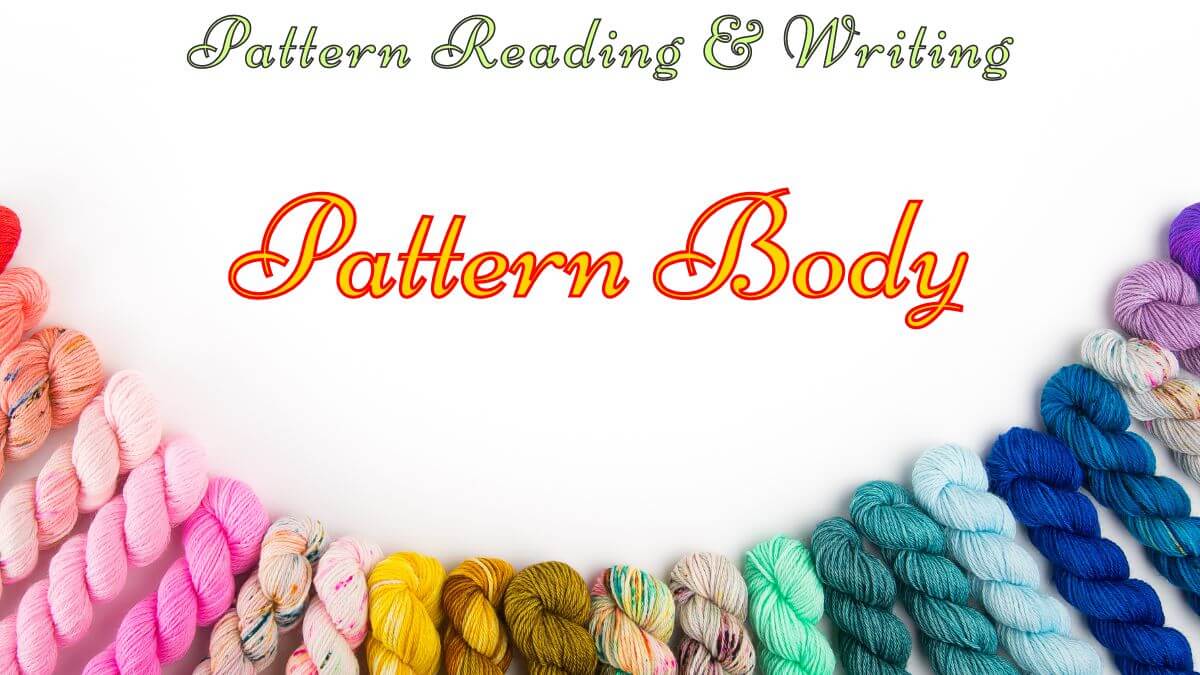 Text reading "Pattern Reading & Writing" across top, and "Pattern Body" across the middle, and "Showstopper Creations" below that. Images of various color skeins of yarn are in an arc across bottom.