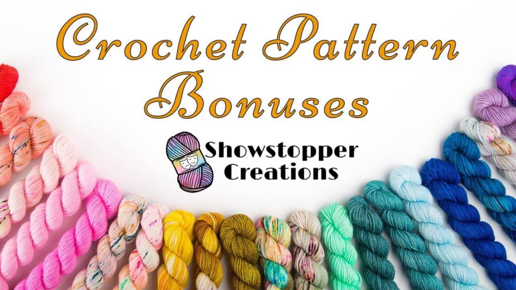 Text reading "Crochet Pattern Bonuses" across top, and "Showstopper Creations" across the middle. Images of various color skeins of yarn are in an arc across bottom.